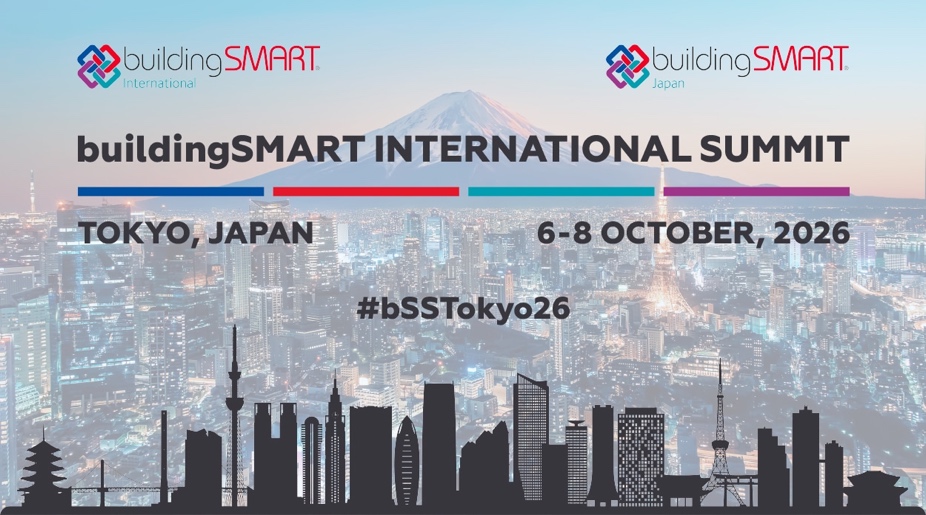 buildingSMART INTERNATIONAL SUMMIT TOKYO, JAPAN 6-8 OCTOBER, 2026 #bSSTokyo26